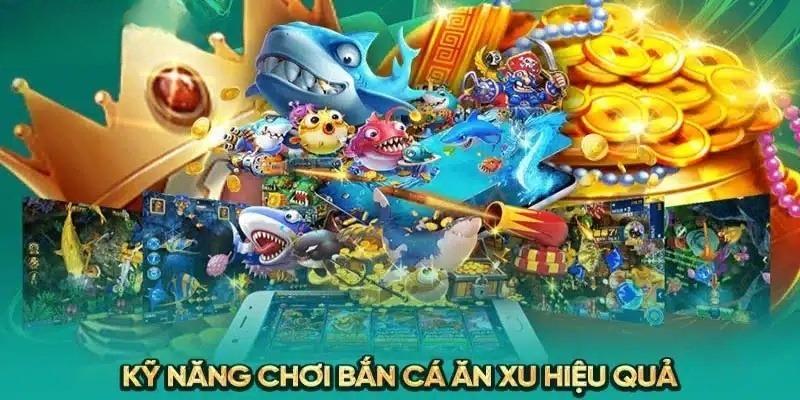 3 bí kíp chinh phục bắn cá ăn xu nhận thưởng về túi nhanh