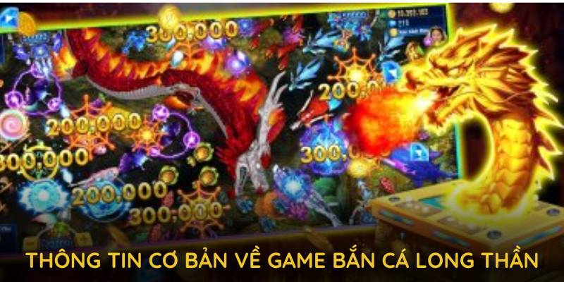 Thông tin cơ bản về game bắn cá long thần tại KO66